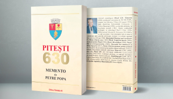 În curând în librării! ”Pitești 630. Memento” –  un nou volum marca PETRE POPA
