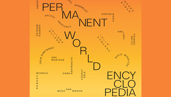 „Permanent World Encyclopedia”, expoziția itinerantă dedicată promovării noii generații  de artiști, sosește la Pitești