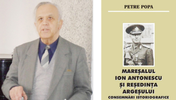 Pe 17 octombrie, profesorul Petre Popa prezintă cartea „Mareşalul Ion Antonescu şi reşedinţa Argeşului. Consemnări istoriografice”