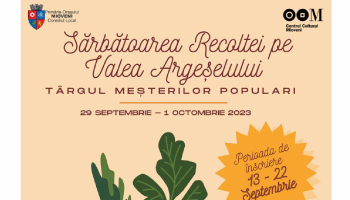 Târgul Meșterilor Populari – Sărbătoarea Recoltei  pe Valea Argeșelului