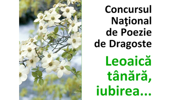 Începe Concursul Național de Poezie de Dragoste „Leoaică tânără, iubirea…”!