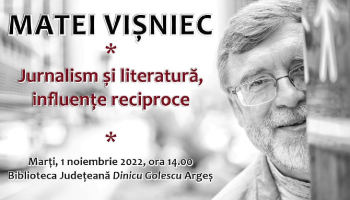 Jurnalism si literatură, influențe reciproce –  Conferință publică la Biblioteca Județeană ”Dinicu Golescu” Argeș