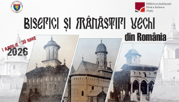 PATRIMONIUL ECLEZIASTIC ROMÂNESC, REDESCOPERIT PRIN IMAGINI DE EPOCĂ LA BIBLIOTECA JUDEȚEANĂ ARGEȘ