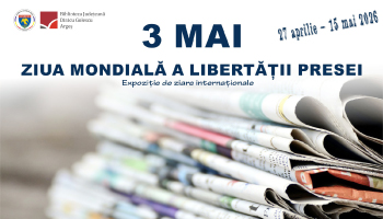 LIBERTATEA PRESEI, CELEBRATĂ LA BIBLIOTECA JUDEȚEANĂ ARGEȘ PRINTR-O EXPOZIȚIE DE ZIARE INTERNAȚIONALE