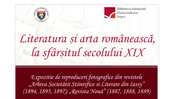 Expoziție tematică la Biblioteca Județeană Argeș.  Literatura și arta românească, la sfârșitul secolului al XIX-lea