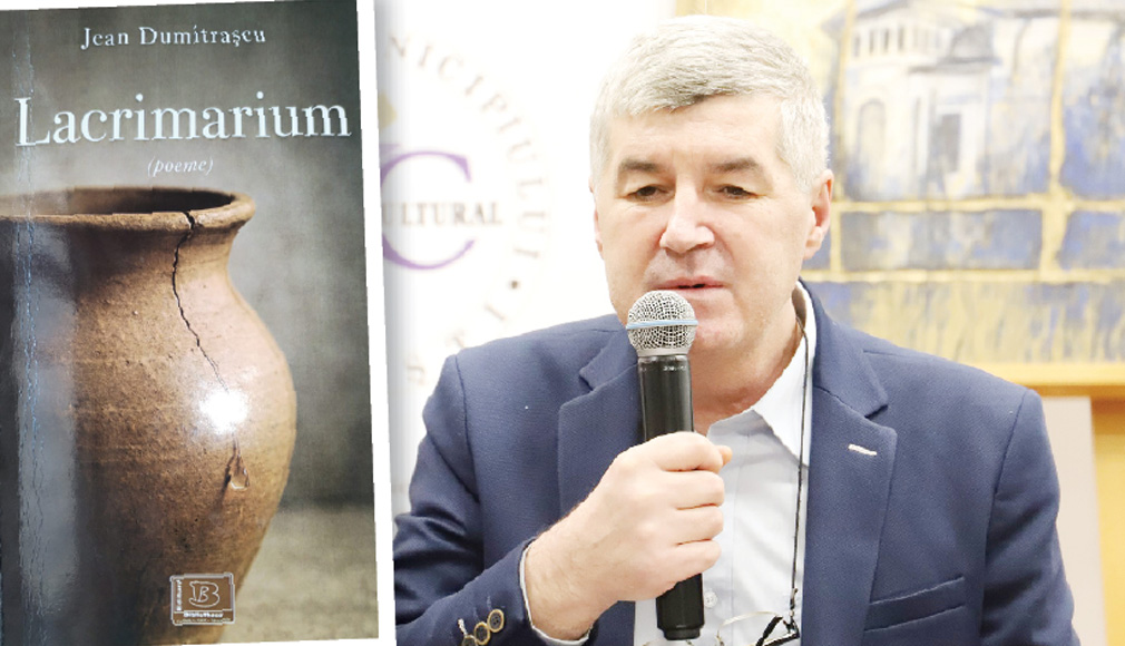 Eveniment editorial. Scriitorul Jean Dumitrașcu a lansat ”Lacrimarium”,  al doilea volum  de poezii