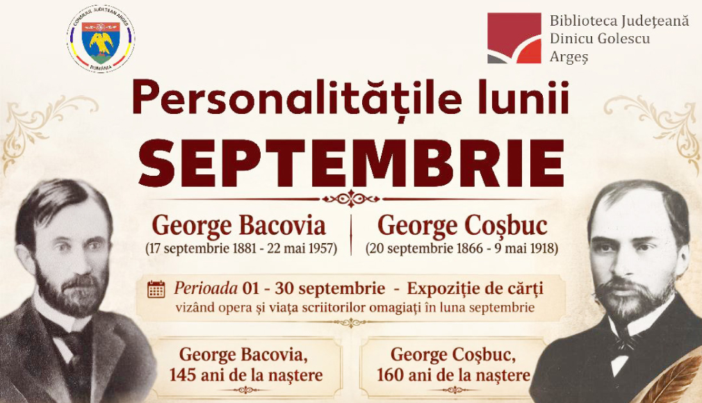 „PERSONALITĂȚILE LUNII SEPTEMBRIE” – GEORGE BACOVIA ȘI GEORGE COȘBUC, DOUĂ DESTINE POETICE REMARCABILE, CELEBRATE LA BIBLIOTECA JUDEȚEANĂ ARGEȘ